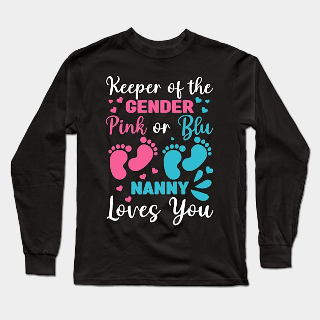 Keeper Of The Gender Nanny Loves You Baby Shower Family Long Sleeve T-Shirt by cyryley